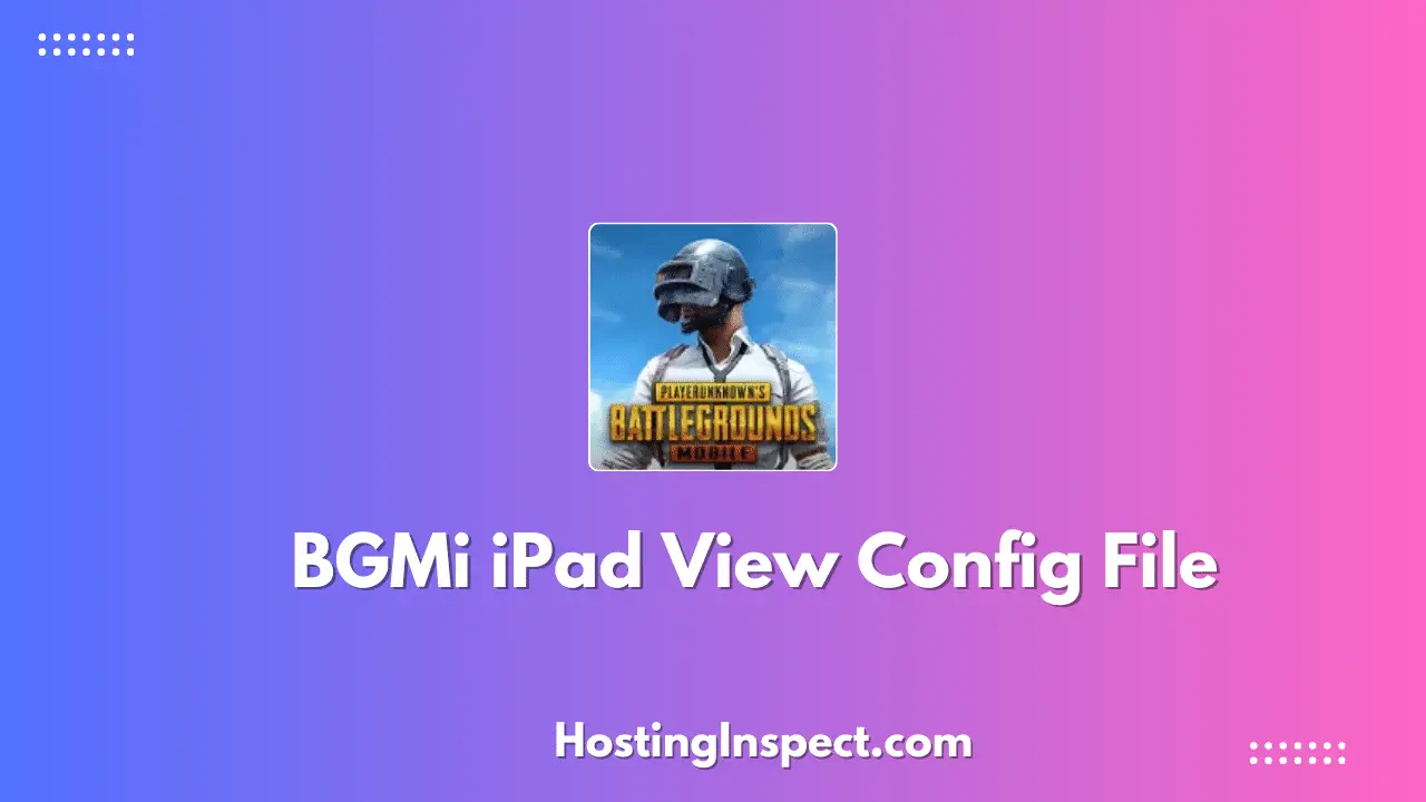 BGMi iPad View Config File Download No Password