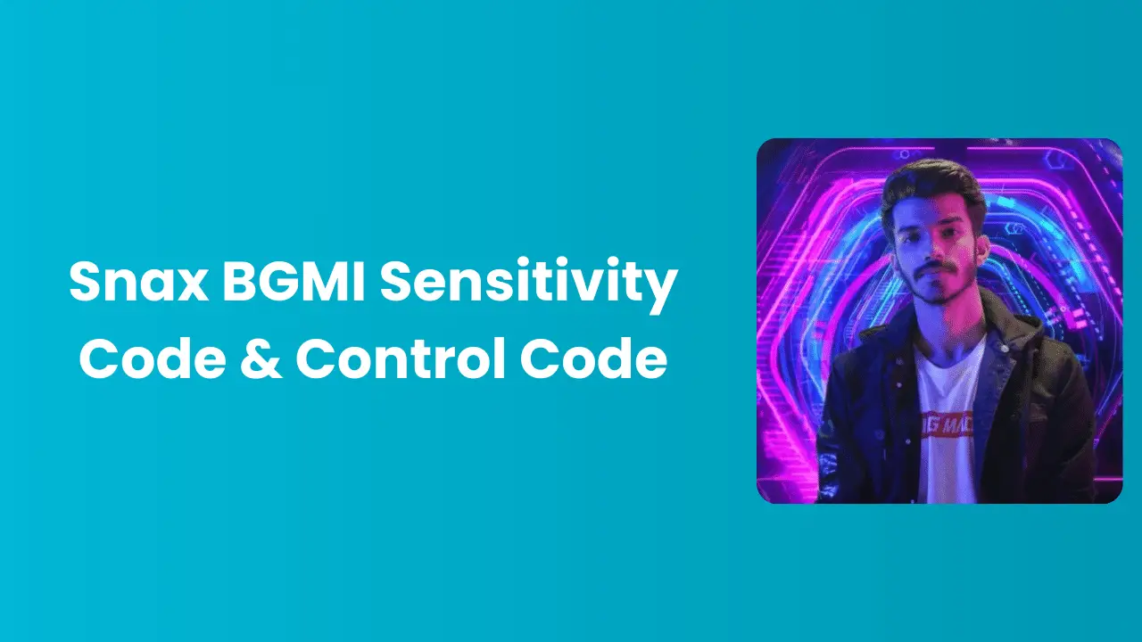 Snax BGMI Sensitivity Code & Control Code