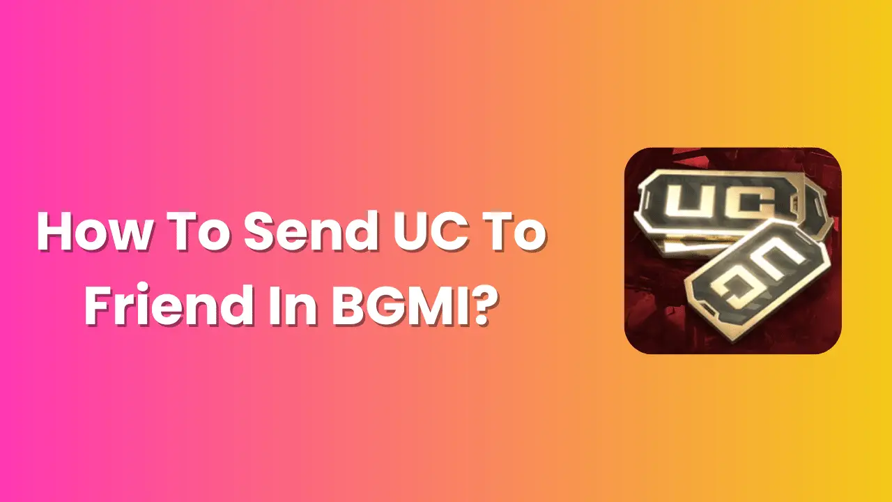 How To Send UC To Friend In BGMI?