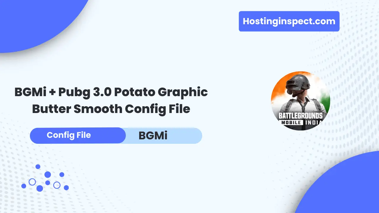 BGMi + Pubg 3.0 Potato Graphic Butter Smooth Config File